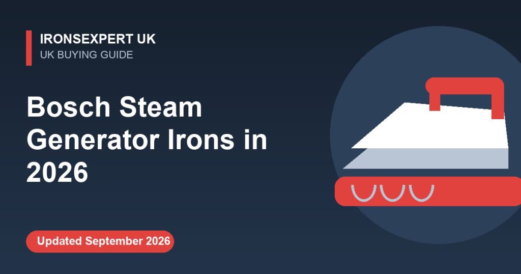 Bosch Steam Generator Irons in 2026 – IronsExpert UK guide illustration