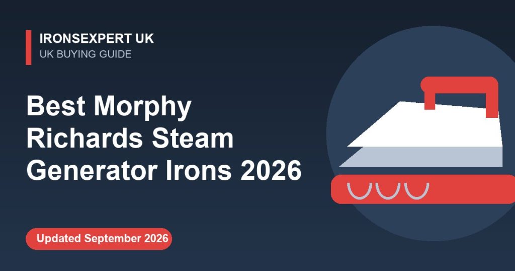 Best Morphy Richards Steam Generator Irons 2026 – IronsExpert UK guide illustration
