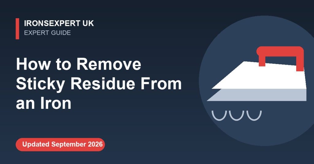 How to Remove Sticky Residue From an Iron – IronsExpert UK guide illustration